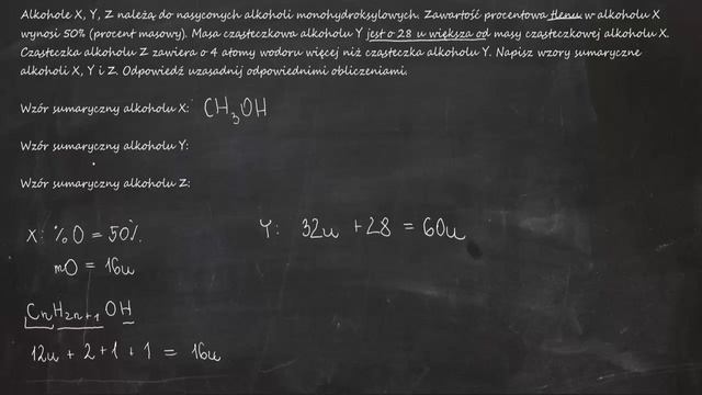Alkohole X, Y, Z Należą Do Nasyconych Alkoholi Monohydroksylowych. Zawartość Procentowa Tlenu...