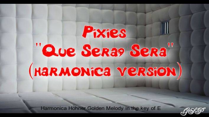 Pixies "Que Sera, Sera" (версия для губной гармоники). смотреть онлайн