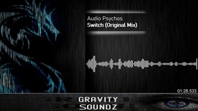 Audio Psychos - Switch (Original Mix) [HD] смотреть онлайн
