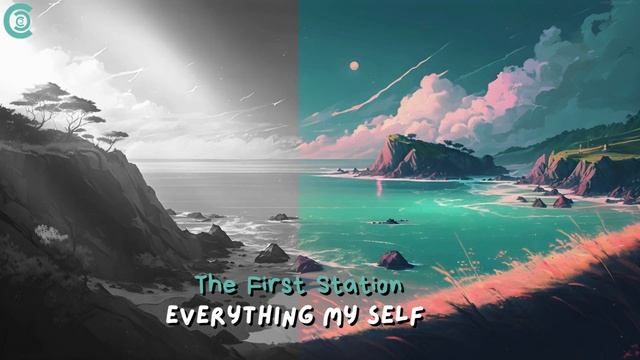 The First Station - Everything My Self смотреть онлайн