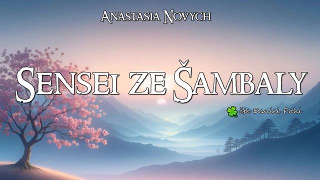 1-5 Sensei ze Šambaly-Anastasia Novych- audiokniha,seberozvoj,mluvené slovo, česky,duše,láska,štěst смотреть онлайн