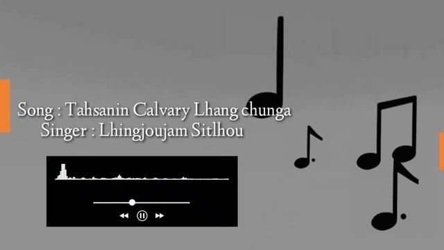 TAHSANIN CALVARY LHANG CHUNGA | LHINGJOUJAM SITLHOU | SOUND TRACK