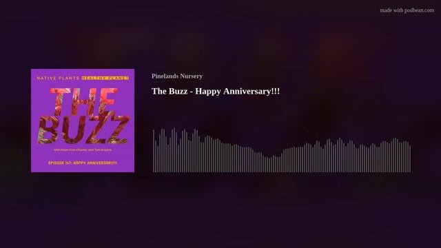 Native Plants Healthy Planet Episode 147 - The Buzz - Happy Anniversary!!! смотреть онлайн