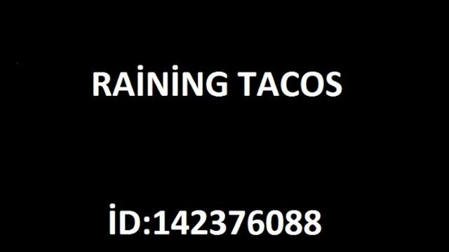 Raining Tacos İD смотреть онлайн