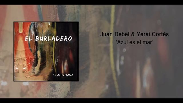 Juan + Yerai - Azul es el mar смотреть онлайн