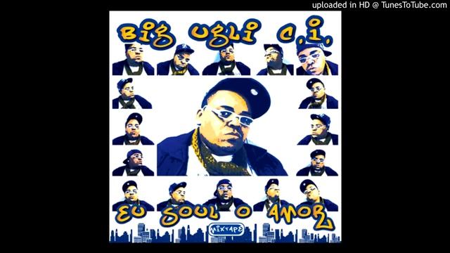 Big Ugli C.I. - Intimo e Pessoal смотреть онлайн