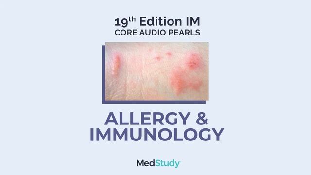 Allergy & Immunology | MedStudy Internal Medicine Core Audio Pearls смотреть онлайн