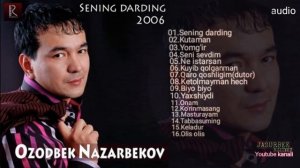 Ozodbek Nazarbekov „Sening" darding nomli audio albomi 2006