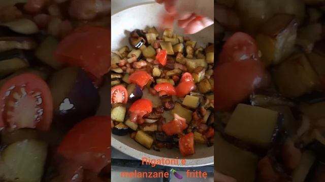 rigatoni e melanzane 😋#ricettagustosa #melanzanefritte смотреть онлайн