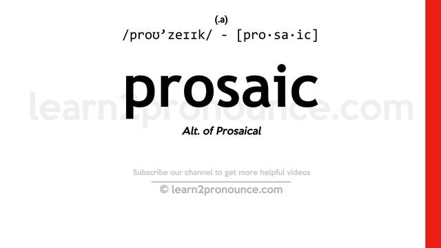 Pronunciation of Prosaic | Definition of Prosaic смотреть онлайн