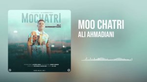 Trek|ALi Ahmadiani MOO CHATRI Official Audio 4k-HD Як Нигох кун эй духтар дили мара бурди ту