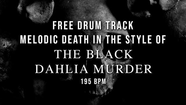 Free Drum Track Melodic Death Metal In The Style Of The Black Dahlia Murder 195BPM смотреть онлайн