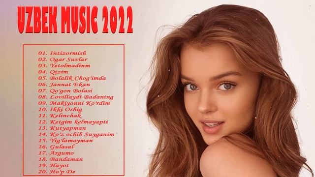 Uzbek Music 2022 - Uzbek Qo'shiqlari 2022 - узбекская музыка 2022 смотреть онлайн