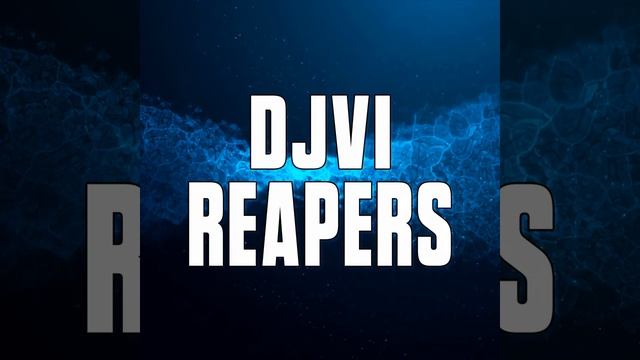 DJVI-reapers смотреть онлайн