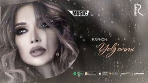 Rayhon - Yolg'onmi | Райхон - Ёлгонми (AUDIO)