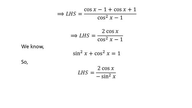 Verify 1/(cos x + 1) + 1/(cos x - 1) = -2 csc x cot x смотреть онлайн