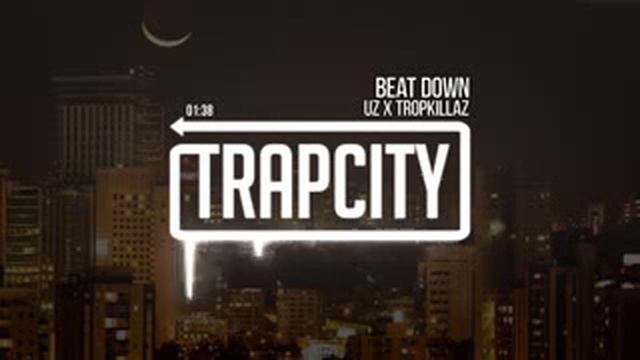 Trap City UZ x Tropkillaz Beat Down STaAs9Um7aU смотреть онлайн