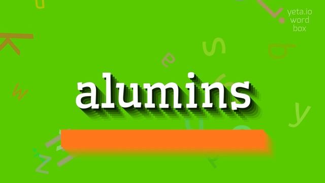 ALUMINS - HOW TO SAY ALUMINS? #alumins смотреть онлайн