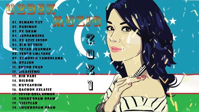Uzbek Music 2021 - Uzbek Qo'shiqlari 2021- узбекская музыка 2021- узбекские песни 2021