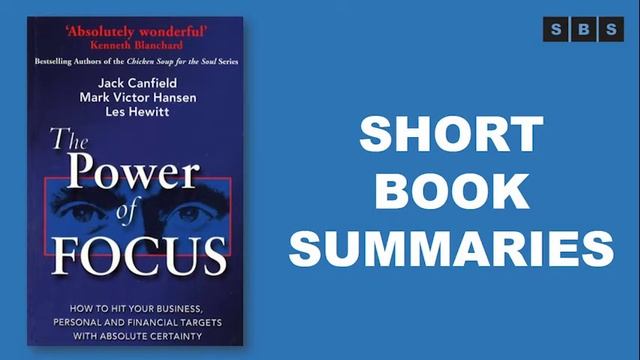 Short Book Summary of The Power of Focus by Jack Canfield,Mark Victor Hansen смотреть онлайн