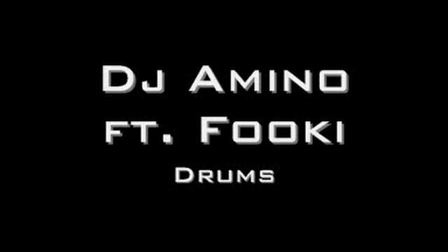 Dj Amino ft. Fooki- Drums смотреть онлайн