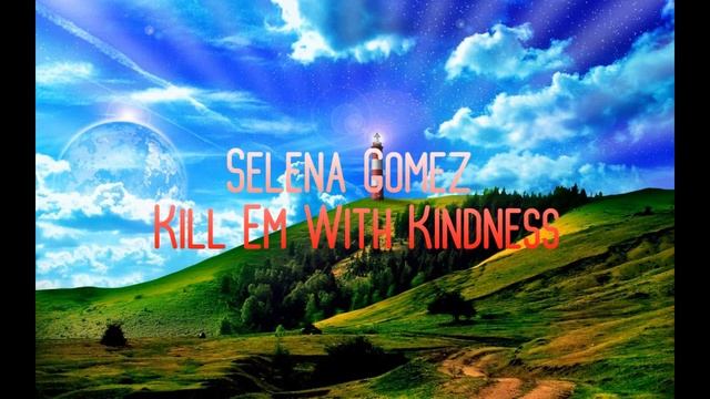 Selena Gomez - Kill Em With Kindness (SLOWED VERSION) смотреть онлайн