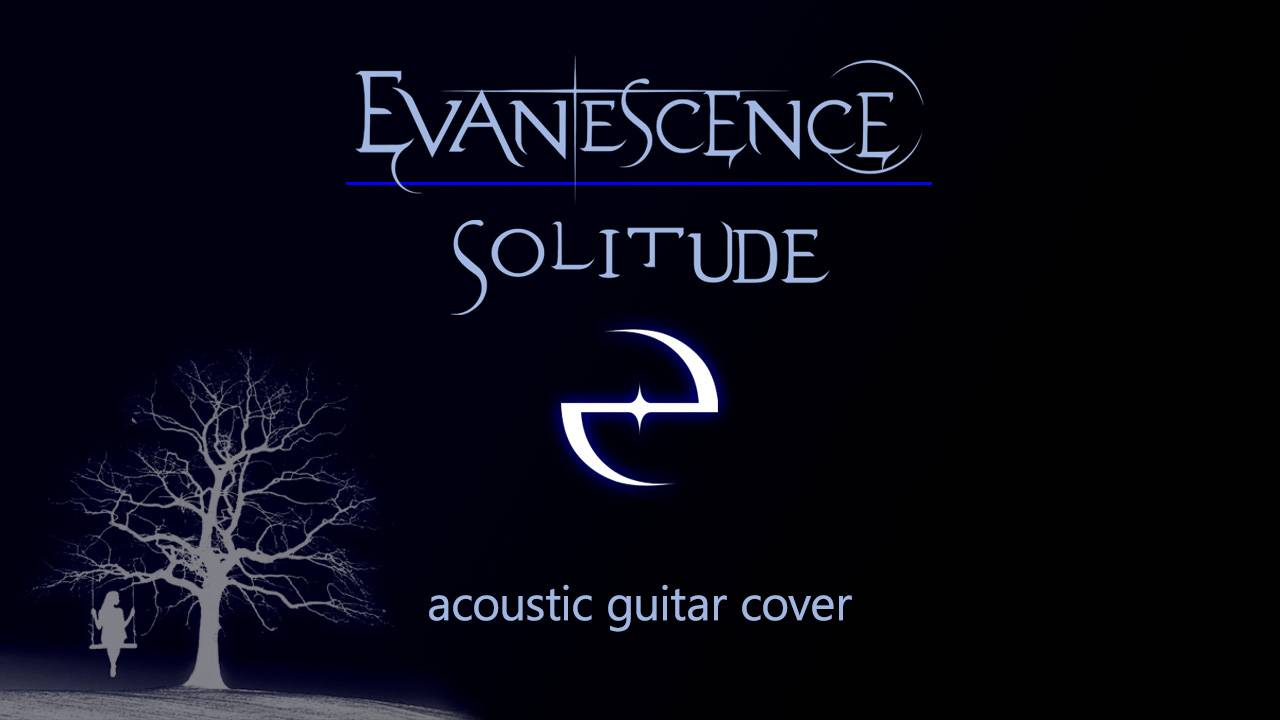 Evanescence - Solitude (acoustic Cover)