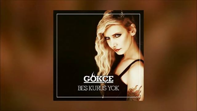 Gökçe - Beş Kuruş Yok (Beş Kuruş Yok) смотреть онлайн