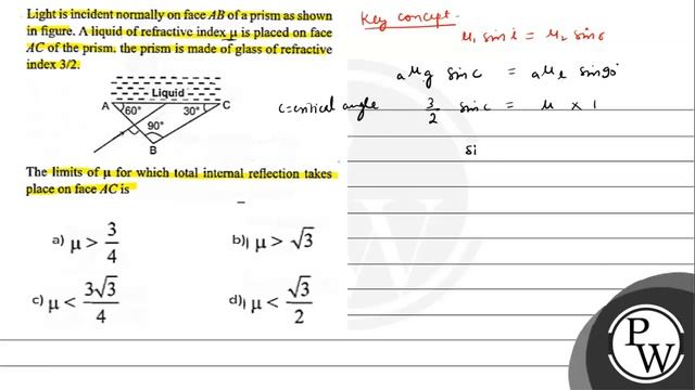 Light is incident normally on face \( A B \) of a prism as shown in figure. A liquid of refracti... смотреть онлайн