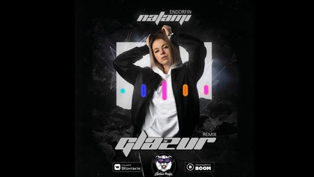 NATAMI - Endorfin (Glazur Remix) смотреть онлайн