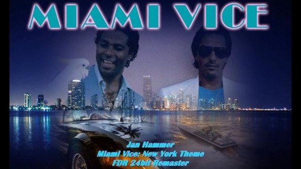 Miami Vice: New York Theme - Jan Hammer - Miami Vice