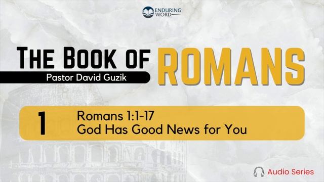 Romans 1:1-17 – God Has Good News for You смотреть онлайн