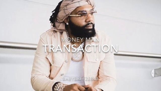 Money Man “Transaction” Type Beat Prod: Baby Breeze смотреть онлайн