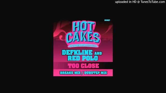 Defkline & Red Polo - Too Close (Breaks Mix) смотреть онлайн