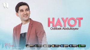 Odilbek Abdullayev - Hayot - {music version} - (Baha_music)