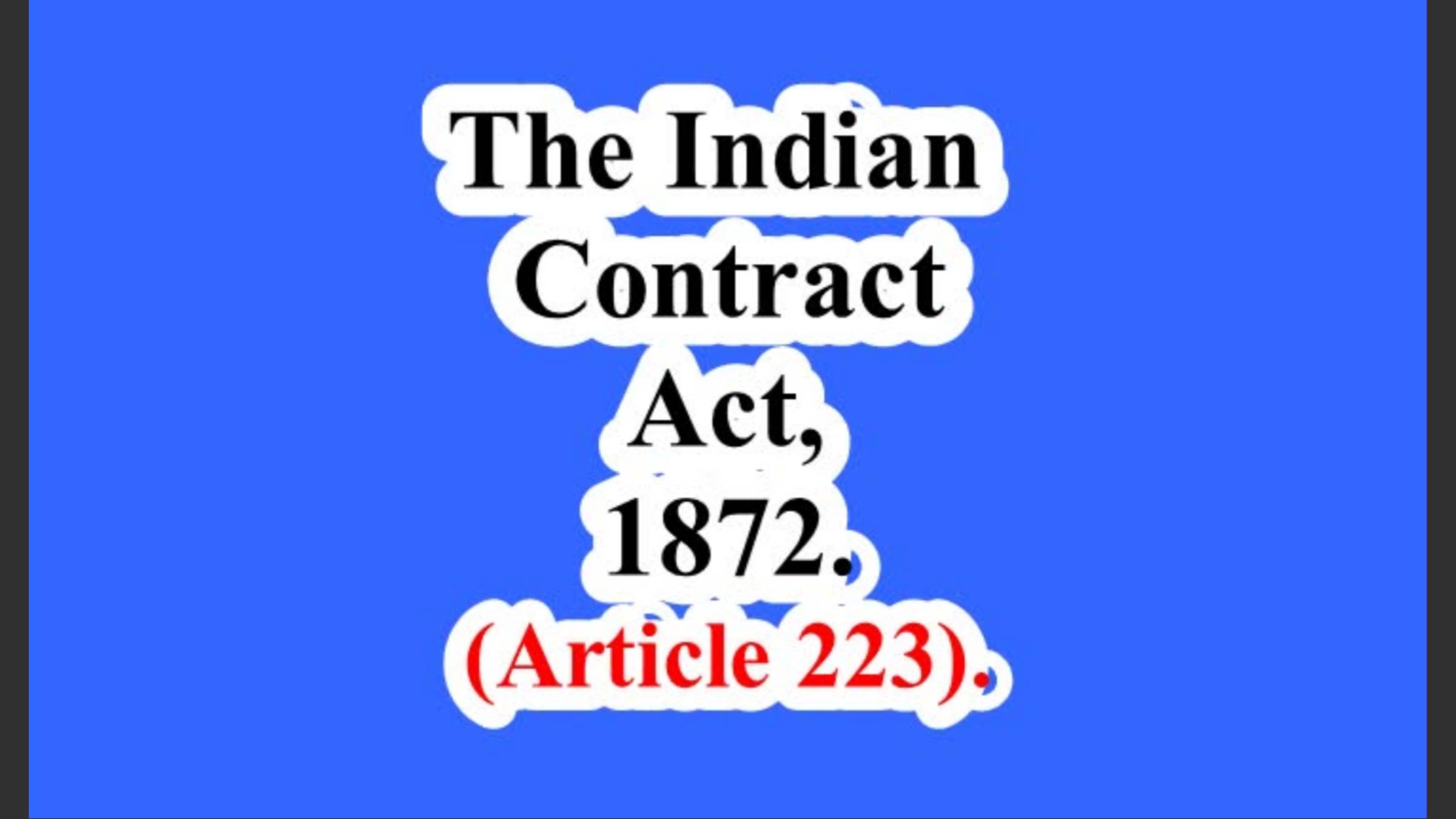 The Indian Contract Act, 1872. (Article 223). смотреть онлайн