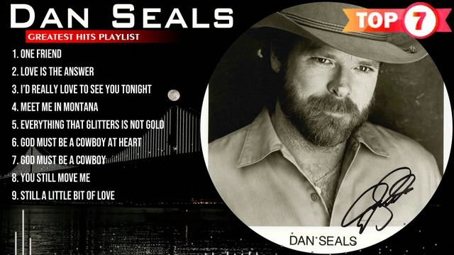 Dan Seals Greatest Hits ~ Top 100 Artists To Listen in 2023 & 2024 смотреть онлайн