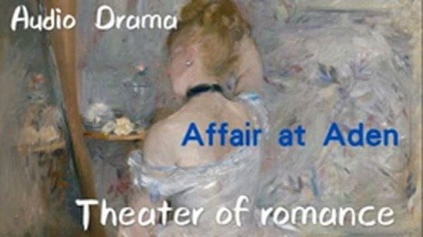 Affair at Aden | Theater of Romance | Radio Drama