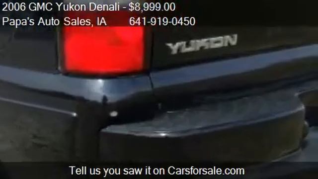 2006 GMC Yukon Denali AWD - for sale in Mt Pleasant, IA 5264 смотреть онлайн
