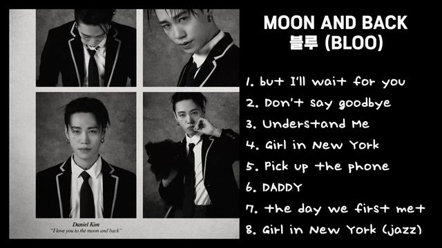 B L O O (블루) - Moon And Black | Full album смотреть онлайн