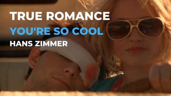 You're So Cool - Hans Zimmer (True Romance Official soundtrack) HQ