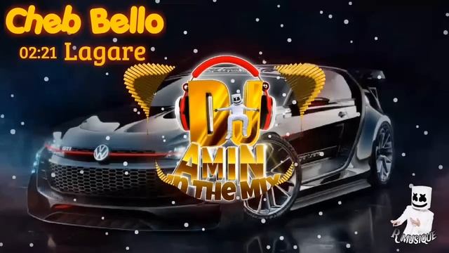 Dj Amin In The Mix 🎧 Cheb Bello Langare شاب بيلو لانڤار أغنية روعة #dj_amin #R_musique смотреть онлайн
