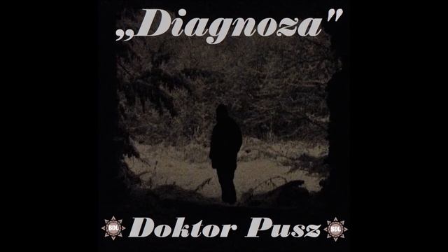 Doktor Pusz - Diagnoza (Full Album 2021) смотреть онлайн