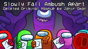 Mashup | Shadow x DAGames - Slowly ambush fall apart («B» Version)
