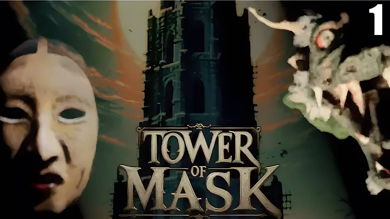 #1 Tower of Mask \ Башня маски (dungeon crawler, horror) смотреть онлайн