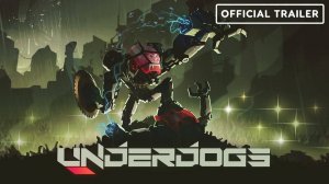 UNDERDOGS - Trailer