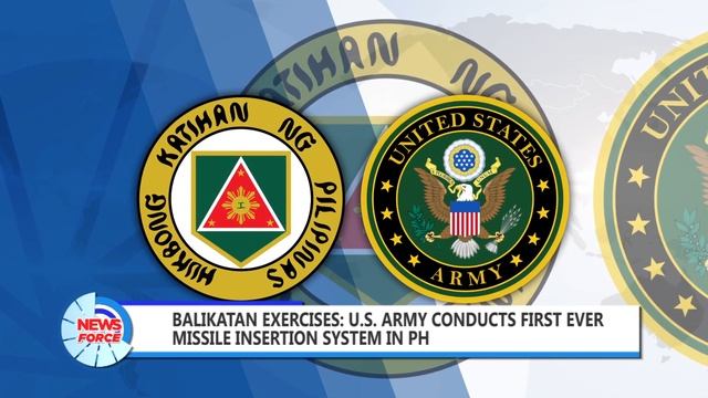 BALIKATAN EXERCISES U S ARMY CONDUCTS FIRST EVER MISSILE INSERTION SYSTEM IN PH смотреть онлайн
