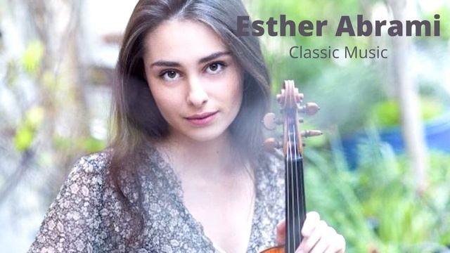 Esther Abrami | Classic Music | Remembering Her смотреть онлайн