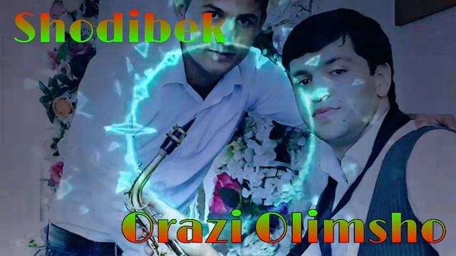 ОРАЗИ ОЛИМШО & ШОДИБЕК - Базми -Туёна. ( New 2019 )