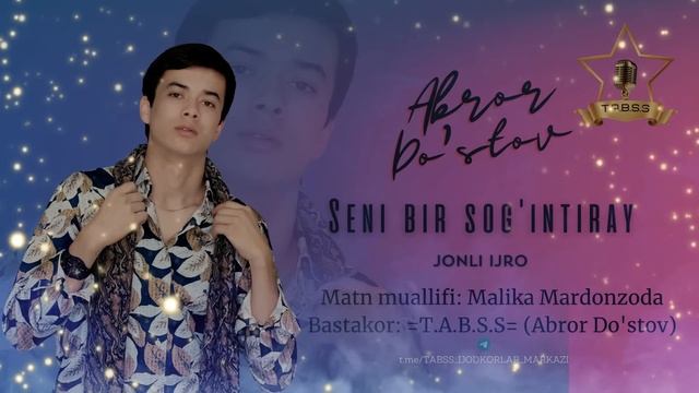 ABROR DO'STOV - SENI BIR SOG'INTIRAY